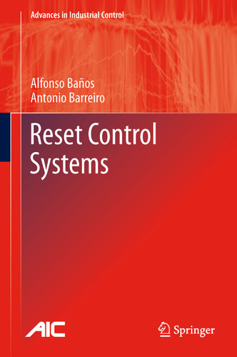 Reset Control Systems (Advances in Industrial Control) book cover by Alfonso Baños, Antonio Barreiro