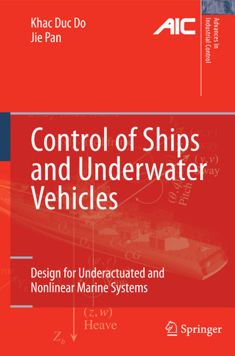 Control of Ships and Underwater Vehicles: Design for Underactuated and Nonlinear Marine Systems (Advances in Industrial Control) book cover by Khac Duc Do, Jie Pan