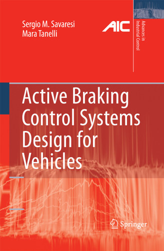 Active Braking Control Systems Design for Vehicles (Advances in Industrial Control) book cover by Sergio M. Savaresi, Mara Tanelli
