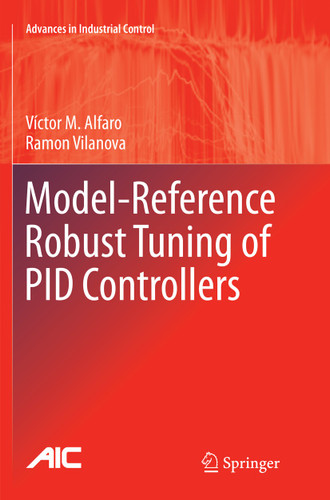 Model-Reference Robust Tuning of PID Controllers (Advances in Industrial Control) book cover by Victor M. Alfaro, Ramon Vilanova