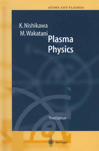 Plasma Physics: Basic Theory with Fusion Applications (Springer Series on Atomic, Optical, and Plasma Physics #8) book cover by K. Nishikawa, M. Wakatani