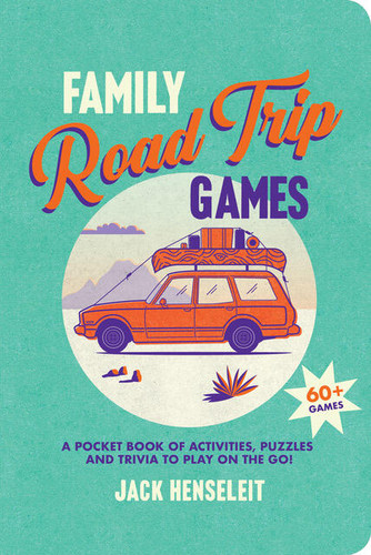 Family Road Trip Games: A Pocket Book of Games, Puzzles, Activities and Trivia to Play on the Go book cover by Jack Henseleit