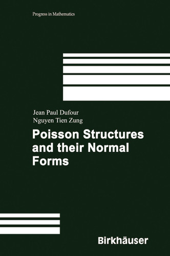 Poisson Structures and Their Normal Forms (Progress in Mathematics #242) book cover by Jean-Paul Dufour, Nguyen Tien Zung
