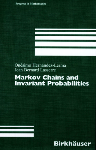 Markov Chains and Invariant Probabilities (Progress in Mathematics #211) book cover by Onésimo Hernández-Lerma, Jean B. Lasserre
