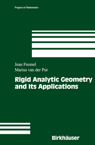 Rigid Analytic Geometry and Its Applications (Progress in Mathematics #218) book cover by Jean Fresnel, Marius van der Put