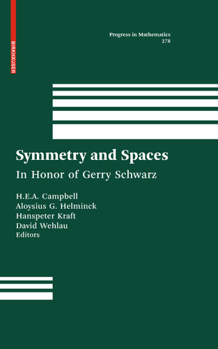 Symmetry and Spaces: In Honor of Gerry Schwarz (Progress in Mathematics #278) book cover by 