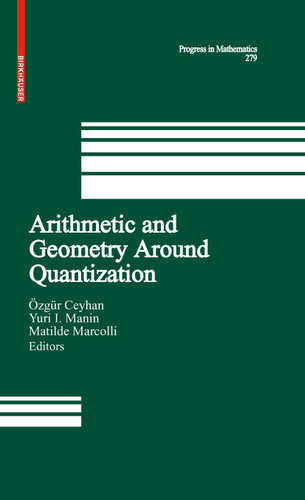 Arithmetic and Geometry Around Quantization (Progress in Mathematics #279) book cover by 