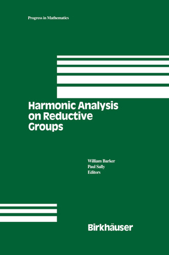 Harmonic Analysis on Reductive Groups (Progress in Mathematics #101) book cover by 