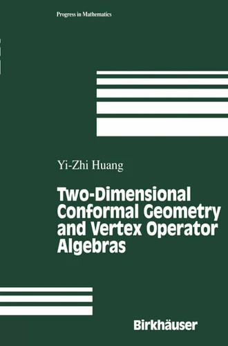 Two-Dimensional Conformal Geometry and Vertex Operator Algebras (Progress in Mathematics #148) book cover by Yi-Zhi Huang