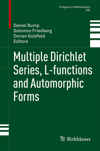 Multiple Dirichlet Series, L-functions and Automorphic Forms (Progress in Mathematics #300) book cover by 