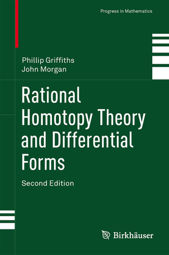 Rational Homotopy Theory and Differential Forms (Progress in Mathematics #16) book cover by Phillip Griffiths, John Morgan