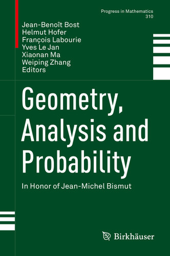 Geometry, Analysis and Probability: In Honor of Jean-Michel Bismut (Progress in Mathematics #310) book cover by 