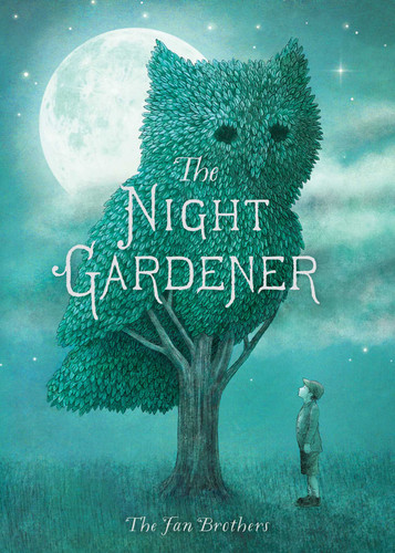 The Night Gardener book cover by Terry Fan, Eric Fan