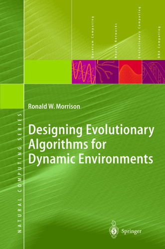 Designing Evolutionary Algorithms for Dynamic Environments (Natural Computing Series) book cover by Ronald W. Morrison
