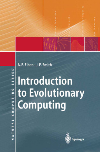 Introduction to Evolutionary Computing (Natural Computing Series) book cover by Agoston E. Eiben, J.E. Smith