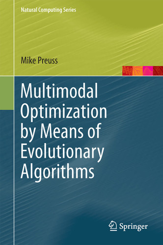 Multimodal Optimization by Means of Evolutionary Algorithms (Natural Computing Series) book cover by Mike Preuss
