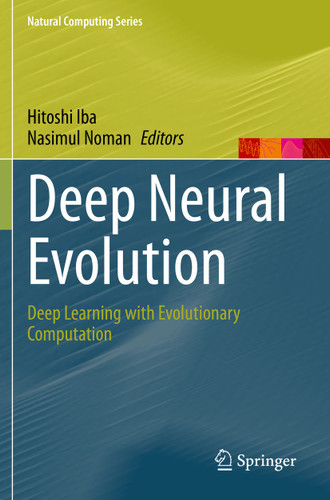 Deep Neural Evolution: Deep Learning with Evolutionary Computation (Natural Computing Series) book cover by 