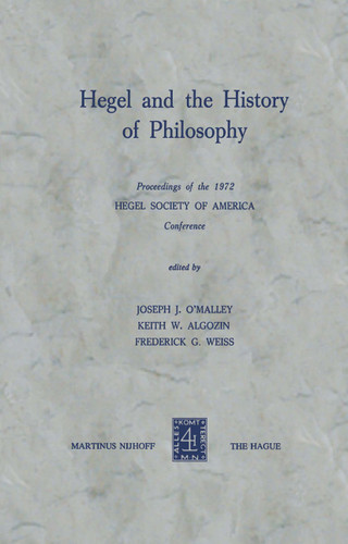 Hegel and the History of Philosophy: Proceedings of the 1972 HEGEL SOCIETY OF AMERICA Conference book cover by 