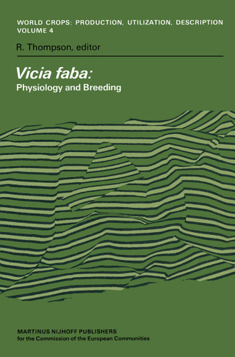 Vicia faba: Physiology and Breeding (World Crops: Production, Utilization and Description #4) book cover by 