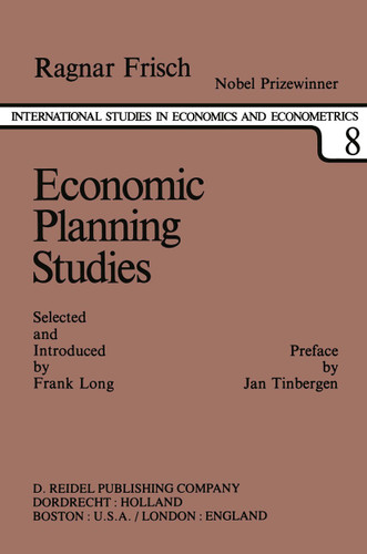 Economic Planning Studies: A Collection of Essays (International Studies in Economics and Econometrics #8) book cover by R. Frisch