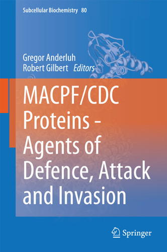 MACPF/CDC Proteins - Agents of Defence, Attack and Invasion (Subcellular Biochemistry #80) book cover by 