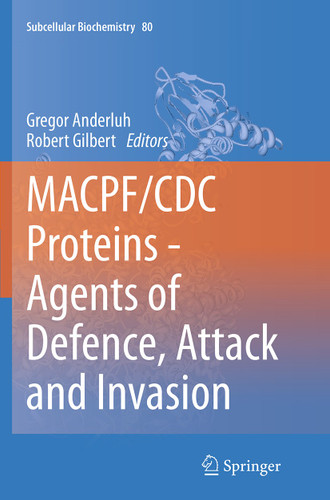 MACPF/CDC Proteins - Agents of Defence, Attack and Invasion (Subcellular Biochemistry #80) book cover by 