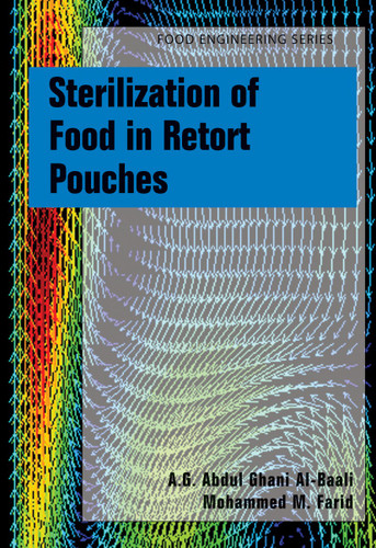 Sterilization of Food in Retort Pouches (Food Engineering Series) book cover by A.G. Abdul Ghani Al-Baali, Mohammed M. Farid