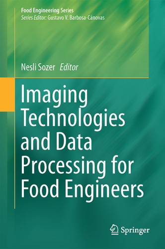 Imaging Technologies and Data Processing for Food Engineers (Food Engineering Series) book cover by 