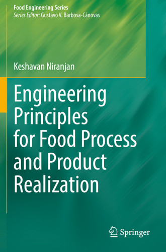 Engineering Principles for Food Process and Product Realization (Food Engineering Series) book cover by Keshavan Niranjan