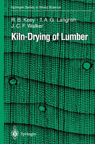 Kiln-Drying of Lumber (Springer Series in Wood Science) book cover by R.B. Keey, T.A.G. Langrish, J.C.F. Walker