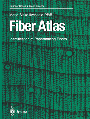 Fiber Atlas: Identification of Papermaking Fibers (Springer Series in Wood Science) book cover by Marja-Sisko Ilvessalo-Pfäffli