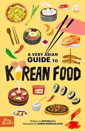A Very Asian Guide to Korean Food (A Very Asian Guide Series) book cover by Michelle Li
