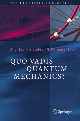 Quo Vadis Quantum Mechanics? (The Frontiers Collection) book cover by 