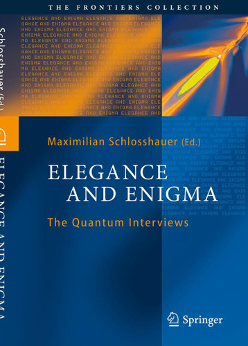 Elegance and Enigma: The Quantum Interviews (The Frontiers Collection) book cover by 