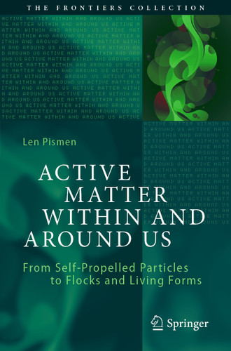 Active Matter Within and Around Us: From Self-Propelled Particles to Flocks and Living Forms (The Frontiers Collection) book cover by Len Pismen