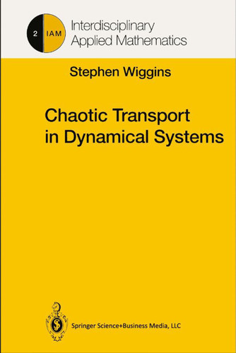 Chaotic Transport in Dynamical Systems (Interdisciplinary Applied Mathematics #2) book cover by Stephen Wiggins