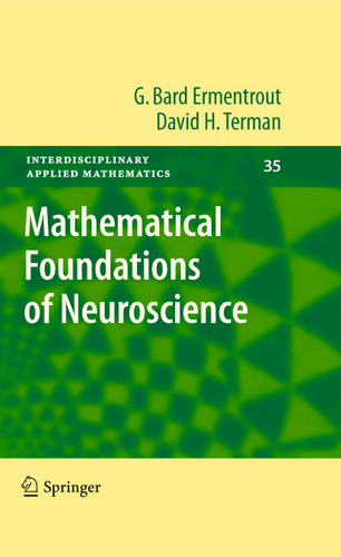 Mathematical Foundations of Neuroscience (Interdisciplinary Applied Mathematics #35) book cover by G. Bard Ermentrout, David H. Terman