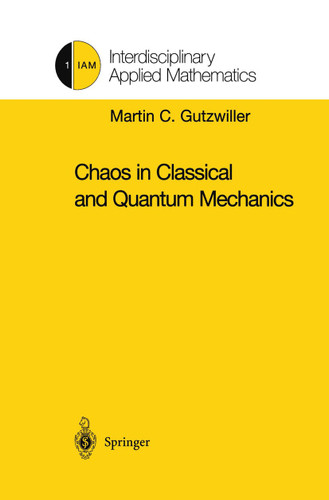 Chaos in Classical and Quantum Mechanics (Interdisciplinary Applied Mathematics #1) book cover by Martin C. Gutzwiller