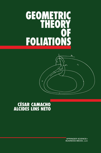 Geometric Theory of Foliations book cover by César Camacho, Alcides Lins Neto
