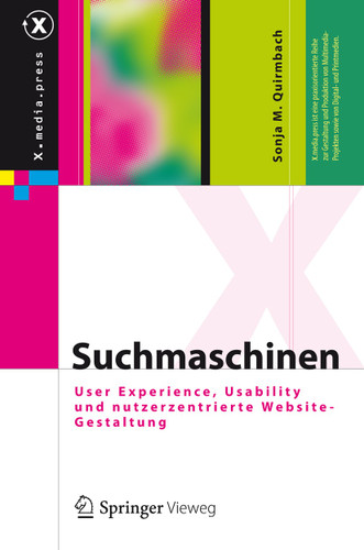 Suchmaschinen: User Experience, Usability und nutzerzentrierte Website-Gestaltung (X.media.press) book cover by Sonja Monika Quirmbach