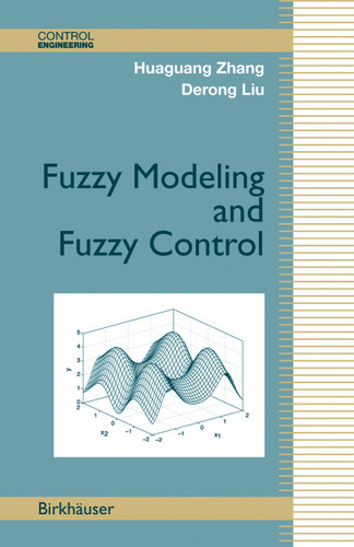 Fuzzy Modeling and Fuzzy Control (Control Engineering) book cover by Huaguang Zhang, Derong Liu