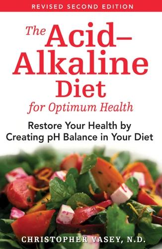The Acid-Alkaline Diet for Optimum Health: Restore Your Health by Creating pH Balance in Your Diet book cover by Christopher Vasey