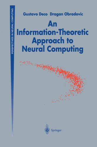 An Information-Theoretic Approach to Neural Computing (Perspectives in Neural Computing) book cover by Gustavo Deco, Dragan Obradovic