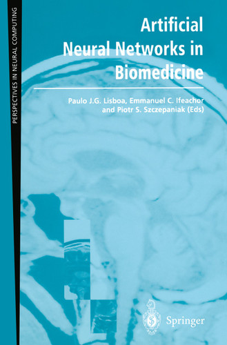 Artificial Neural Networks in Biomedicine (Perspectives in Neural Computing) book cover by 