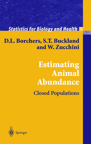 Estimating Animal Abundance: Closed Populations (Statistics for Biology and Health) book cover by D.L. Borchers, Stephen T. Buckland, Walter Zucchini