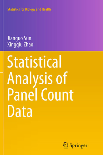 Statistical Analysis of Panel Count Data (Statistics for Biology and Health #80) book cover by Jianguo Sun, Xingqiu Zhao