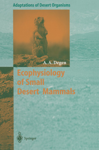 Ecophysiology of Small Desert Mammals (Adaptations of Desert Organisms) book cover by Allan A. Degen