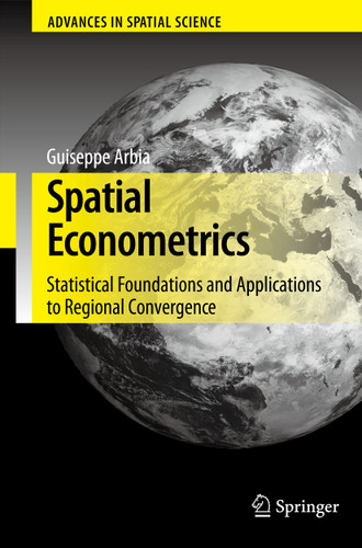 Spatial Econometrics: Statistical Foundations and Applications to Regional Convergence (Advances in Spatial Science) book cover by Giuseppe Arbia