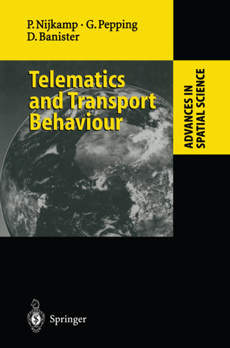 Telematics and Transport Behaviour (Advances in Spatial Science) book cover by Peter Nijkamp, Gerard Pepping, David Banister