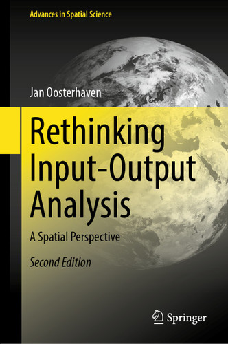 Rethinking Input-Output Analysis: A Spatial Perspective (Advances in Spatial Science) book cover by Jan Oosterhaven